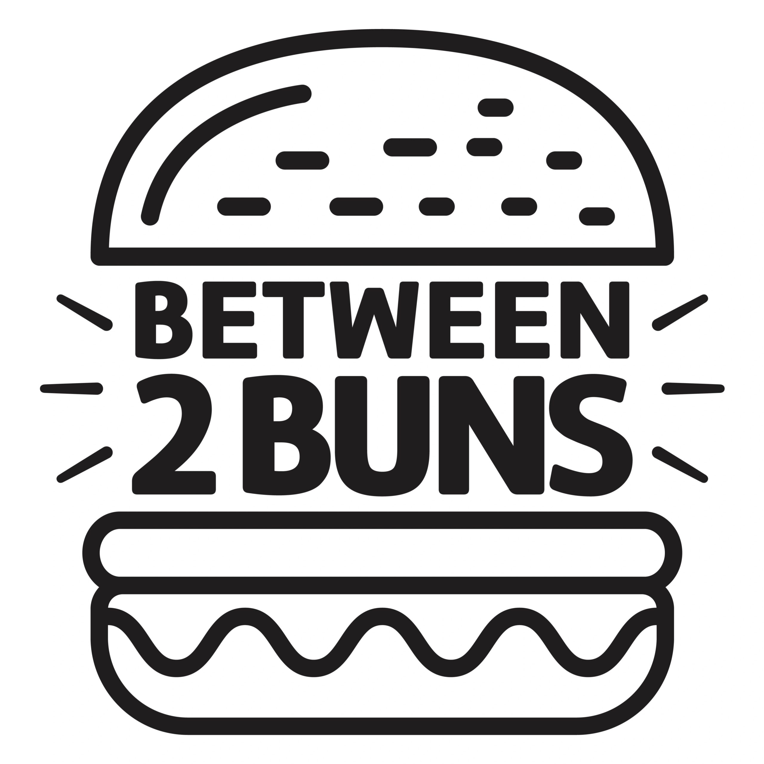 Between 2 Buns